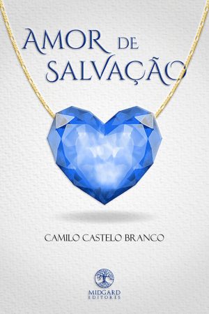 Amor de Salvação Camilo Castelo Branco